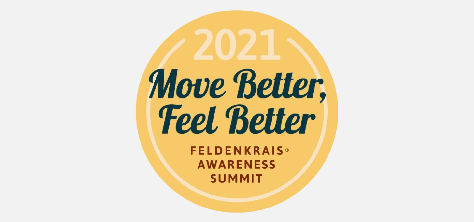 Move Better, Feel Better: A Feldenkrais® Awareness Summit